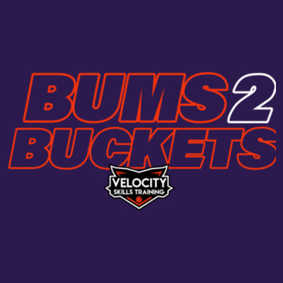 Bums 2 Buckets  - Performance T-Shirt Design